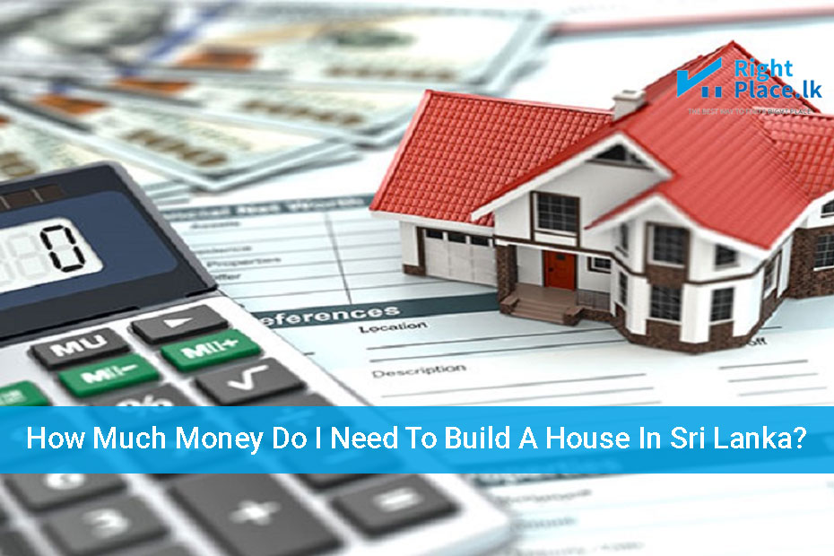 How Much Money Do I Need To Build A House In Sri Lanka?