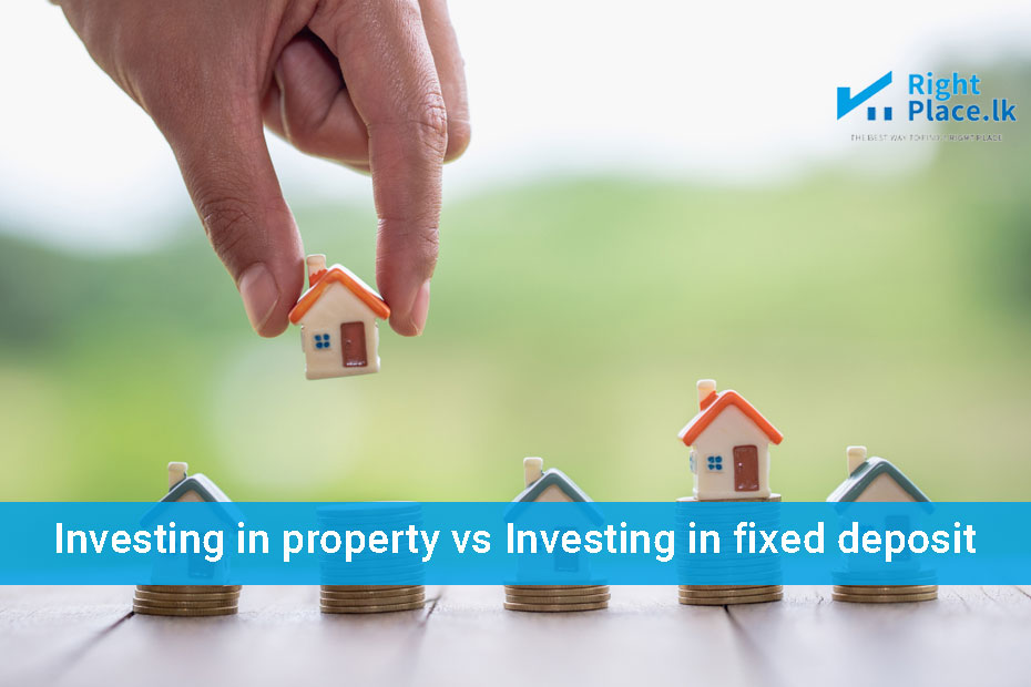 Investing in property vs Investing in fixed deposit